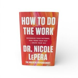 How To Do The Work by Dr. Nicole LePera - Hardcover EUC